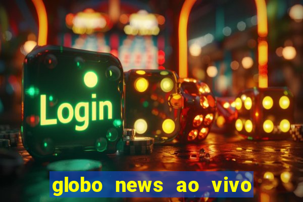 globo news ao vivo mega canais